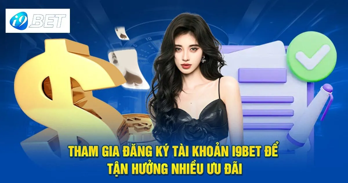 I9bet - Trang chủ i9bet.com chính thức nhận 100k 36 Lộ trình đăng ký/ đăng nhập tại I9bet