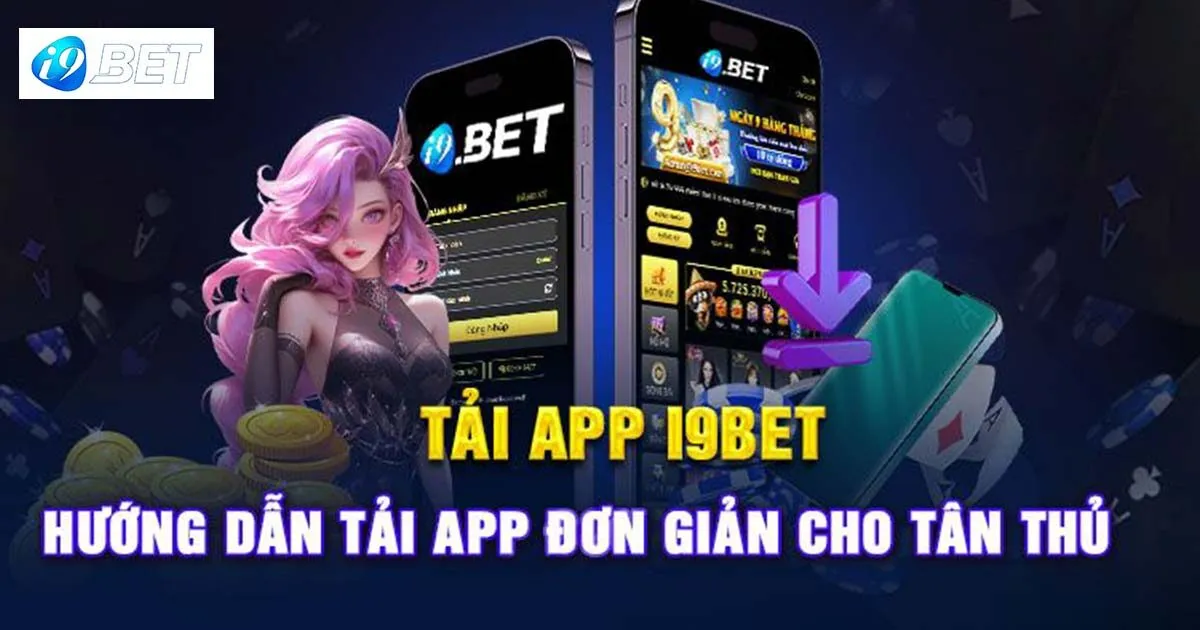 I9bet - Trang chủ i9bet.com chính thức nhận 100k 38 Chi tiết cách tải app I9bet cho người mới