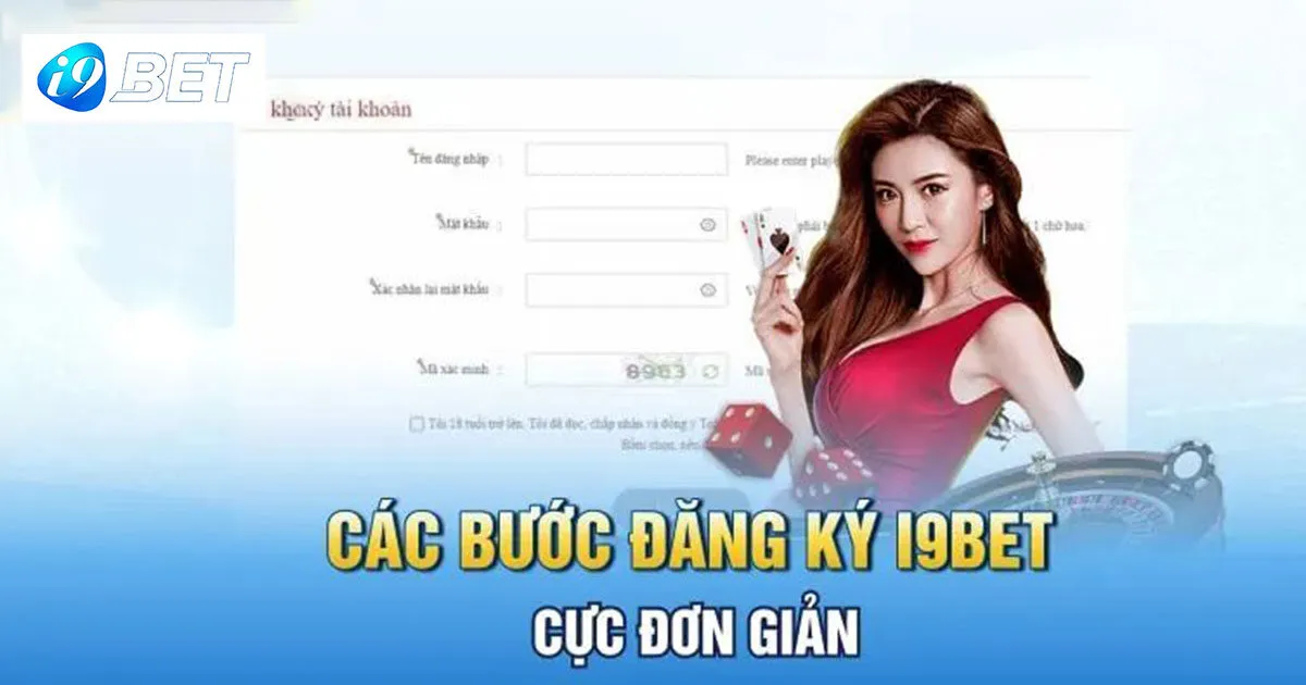 Hướng Dẫn Đăng Ký I9bet Chỉ Trong Vài Thao Tác Đơn Giản 1 Quy trình đăng ký I9bet chi tiết và chính xác nhất