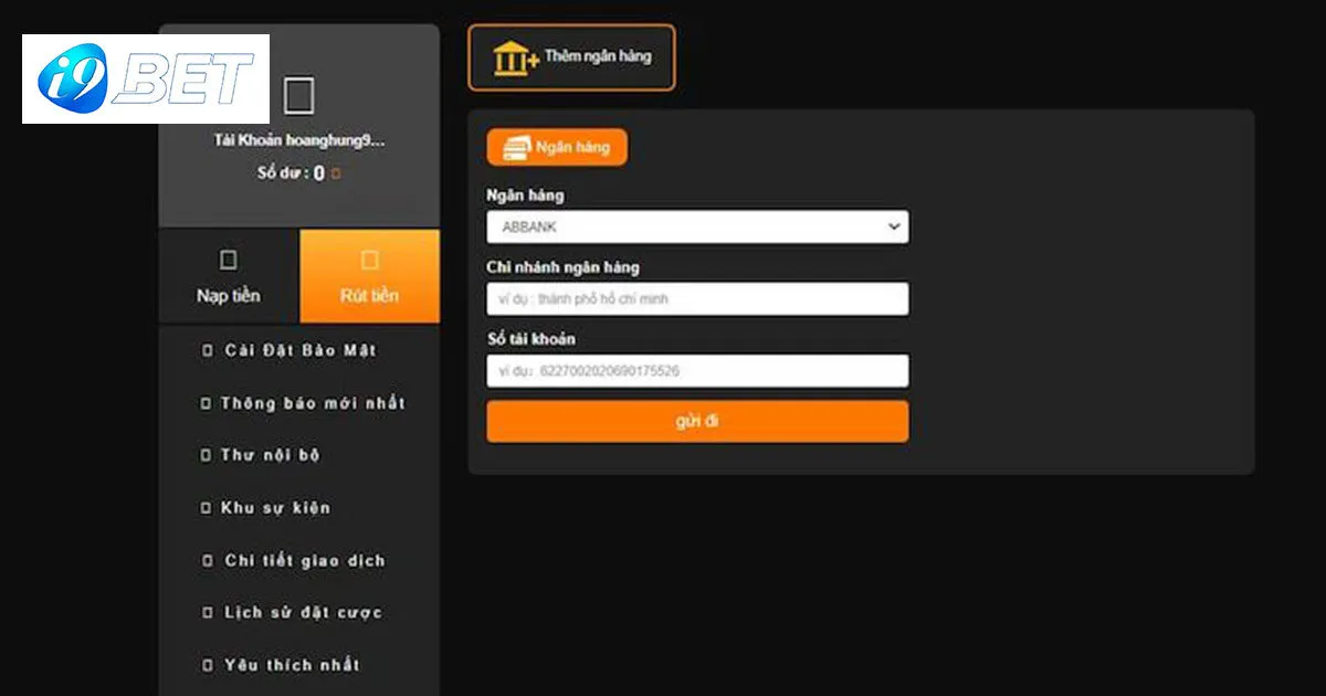 Rút Tiền I9bet - Hướng Dẫn Giao Dịch Nhanh Chóng, An Toàn 1 Điều kiện cần để rút tiền I9bet