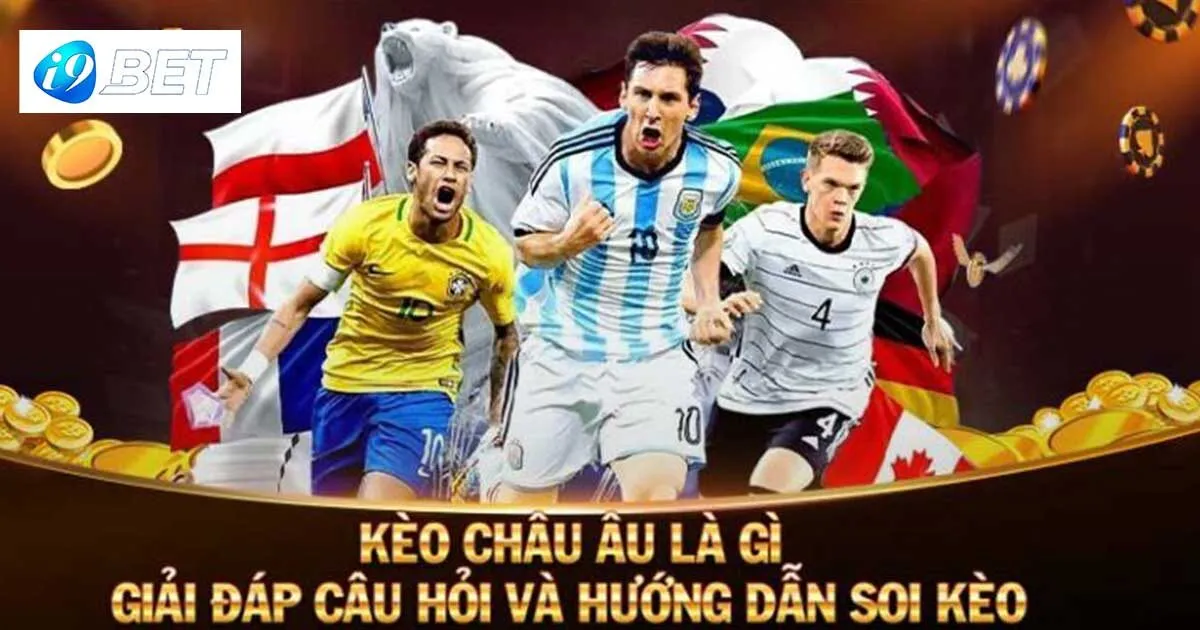 Giải mã kèo châu Âu là gì?