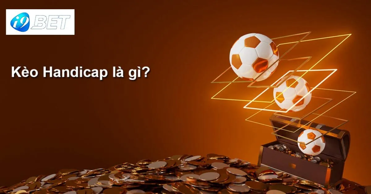 Giải mã kèo handicap là gì?