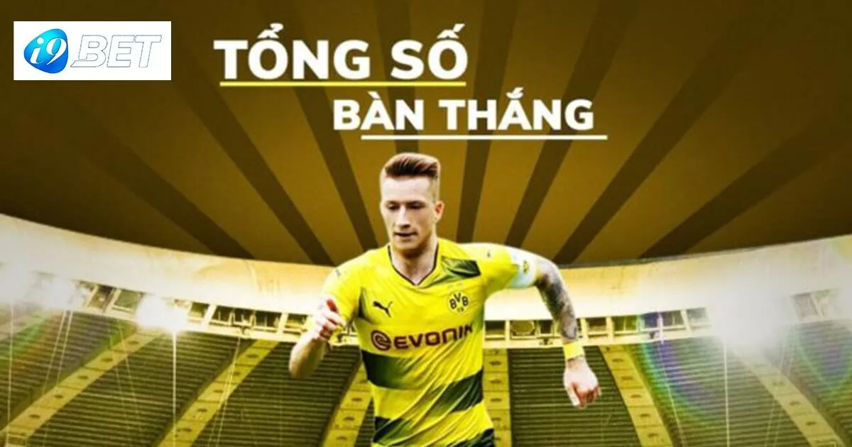 Kèo Tổng Số Bàn Thắng Và Nội Dung Quan Trọng Cần Biết 2 Tìm hiểu thế nào là kèo tổng số bàn thắng?