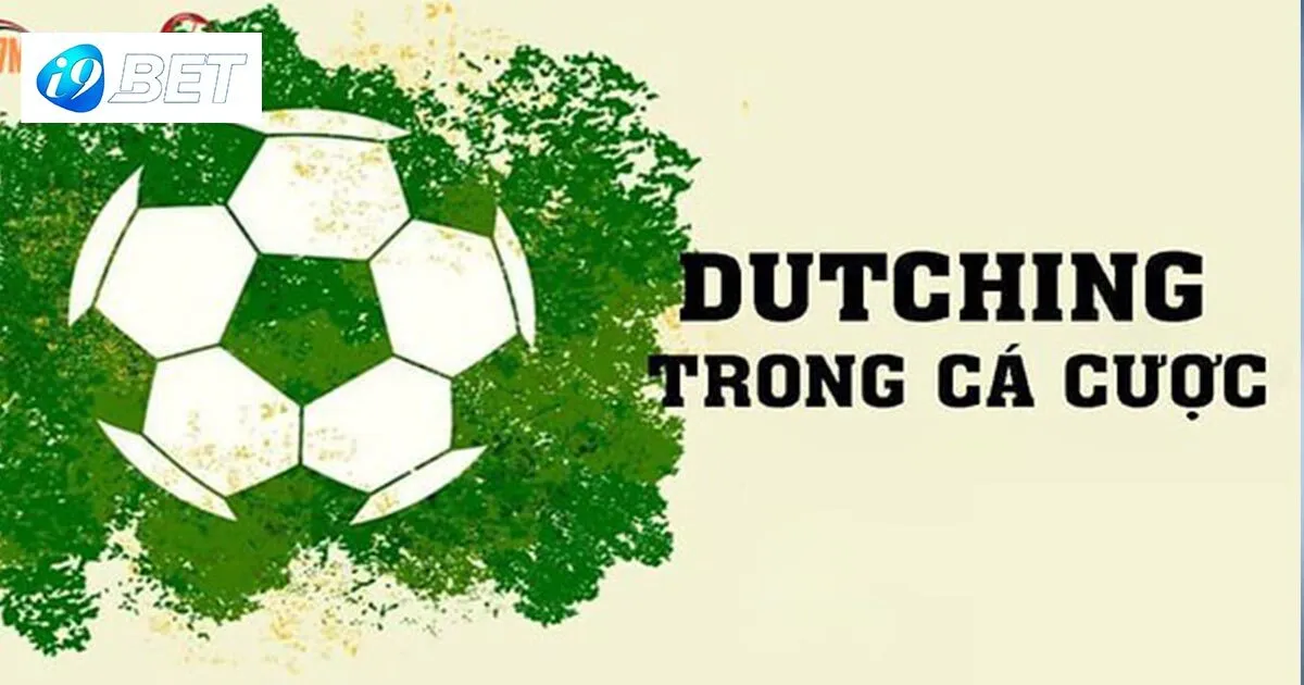 Những kiểu dutching phổ biến nhất hiện nay