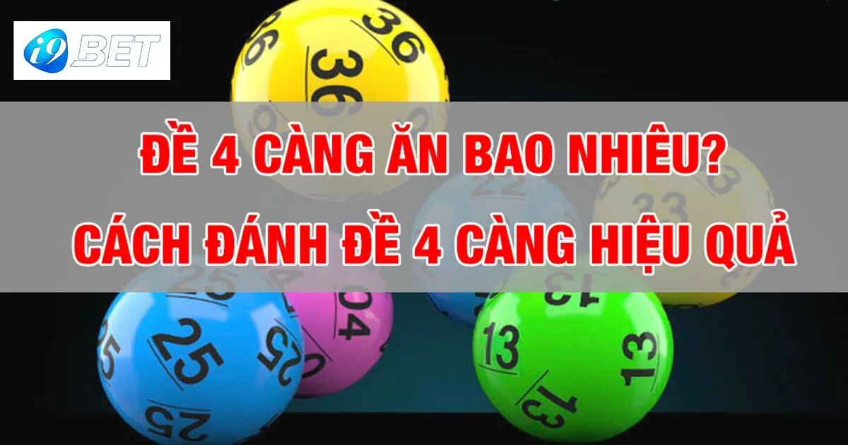 Cách Đánh Đề 4 Càng Hiệu Quả Giúp Thắng Lớn 3 Đề 4 càng ăn bao nhiêu?