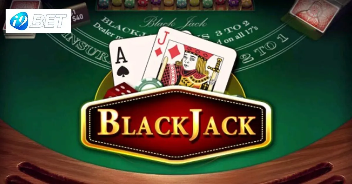 Game Bài Blackjack - Siêu Phẩm Ăn Khách Nhất Tại I9bet 2 Game bài Blackjack là gì?