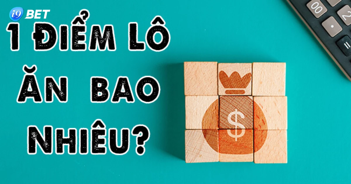 Cách Tính Điểm Lô Tại I9bet Chi Tiết