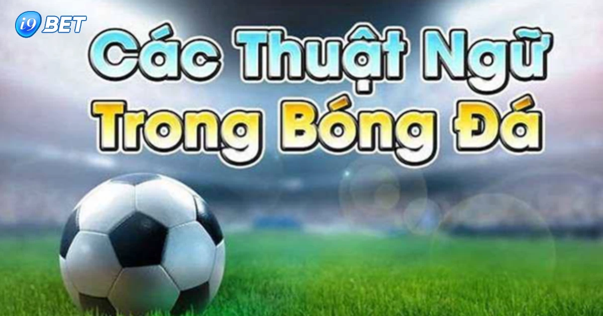 Thuật Ngữ Cá Độ Bóng Đá: Những Thuật Ngữ Và Cách Chơi 4 Các Lời Khuyên Quan Trọng Trong Thuật Ngữ Cá Độ Bóng Đá