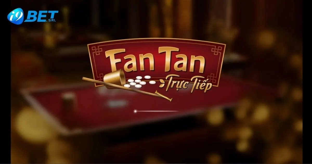 Các Loại Cược Bài Fantan Tại I9bet
